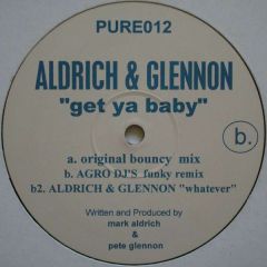 Aldrich & Glennon - Aldrich & Glennon - Get Ya Baby - Pump Records