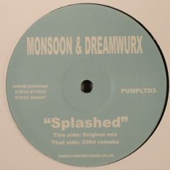 Monsoon & Dreamwurx - Monsoon & Dreamwurx - Splashed 2004 - Pump Records