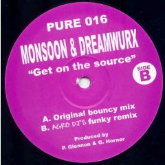 Monsoon & Dreamwurx - Monsoon & Dreamwurx - Get On The Source - Pump Records
