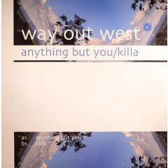 Way Out West - Way Out West - Anything But You - Black Hole