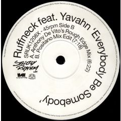 Ruffneck Feat. Yavahn - Ruffneck Feat. Yavahn - Everybody Be Somebody - Strictly Rhythm Uk