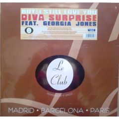 Diva Surprise Featuring Georgia Jones - Diva Surprise Featuring Georgia Jones - But I Still Love You - Le Club