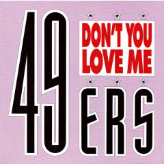 49Ers  - 49Ers  - Don't You Love Me - BCM