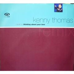 Kenny Thomas - Kenny Thomas - Thinking About Your Love (Remixes) - Cooltempo
