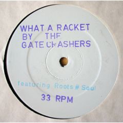 Gatecrashers - Gatecrashers - What A Racket - White
