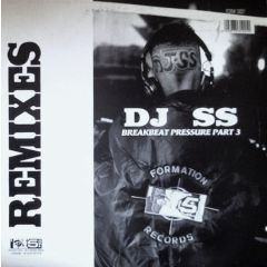 DJ Ss - DJ Ss - Breakbeat Pressure Pt 3 (Remix) - Formation