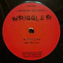 Wriggler - Wriggler - Need Love - Upfront