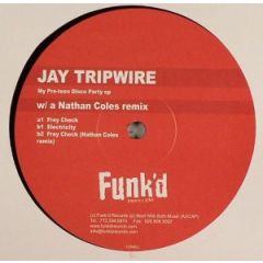 Jay Tripwire - Jay Tripwire - My Pre-Teen Disco Party EP - Funk'D