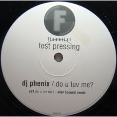 DJ Phenix - DJ Phenix - Do U Luv Me? - Fluential