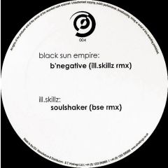 Black Sun Empire / Ill Skillz - Black Sun Empire / Ill Skillz - B'Negative / Soulshaker (Remixes) - Ill Skillz Recordings