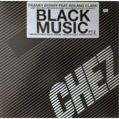 Franky Boissy Feat. Roland Clark - Franky Boissy Feat. Roland Clark - Black Music (Pt. 2) - Chez Music