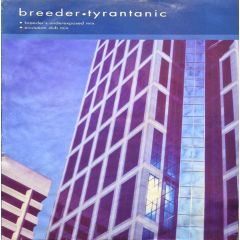 Breeder - Breeder - Tyrantanic - Rhythm Syndicate Records