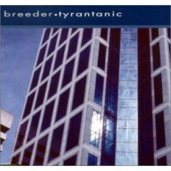 Breeder ( Evolution ) - Breeder ( Evolution ) - Tyrantanic (Disc 1) - Rhythm Syndicate