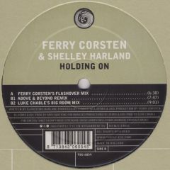 Ferry Corsten & Shelly Harland - Ferry Corsten & Shelly Harland - Holding On - Tsunami