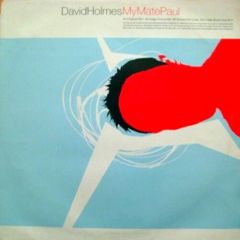 David Holmes - David Holmes - My Mate Paul (Remixes) - Go Beat