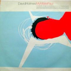 David Holmes - My Mate Paul - Go Beat