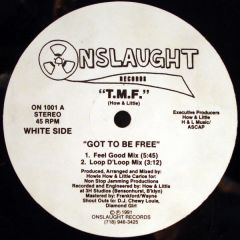 TMF - TMF - Got To Be Free / Uno Funk - Onslaught