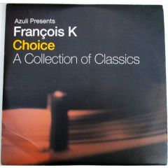 Francois Kevorkian - Francois Kevorkian - Choice (A Collection Of Classics) - Azuli