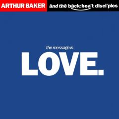Arthur Baker - Arthur Baker - The Message Is Love - A&M