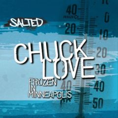Chuck Love - Chuck Love - Frozen In Minneapolis - Salted Music