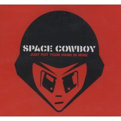 Space Cowboy - Space Cowboy - Just Put Your Hand In Mine - Southern Fried Records