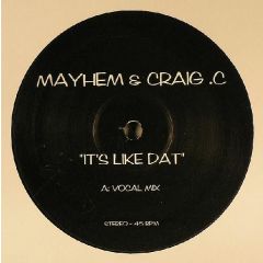 DJ Mayhem & Craig C. - DJ Mayhem & Craig C. - It's Like Dat - White