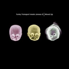 Funky Transport Ft Jonee Q - Funky Transport Ft Jonee Q - Mixed Up - Classic 