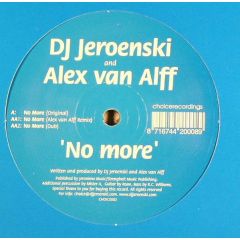 DJ Jeroenski & Alex Van Alff - DJ Jeroenski & Alex Van Alff - No More - Choice Recordings 2