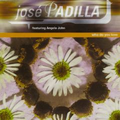 Jose Padilla - Jose Padilla - Who Do You Love - Manifesto