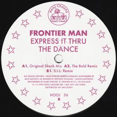 Frontier Man - Frontier Man - Express It Thru The Dance - Hooj Choons