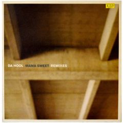Da Hool - Da Hool - Mama Sweet (Remixes) - Kosmo