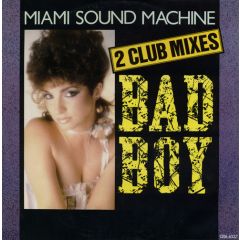 Miami Sound Machine - Miami Sound Machine - Bad Boy (Club Mixes) - Epic