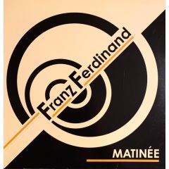 Franz Ferdinand - Franz Ferdinand - MatinéE - Domino Records