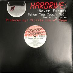 Hardrive 2000 Feat. Lynae - Hardrive 2000 Feat. Lynae - Never Forget (When You Touch Me) - Strictly Rhythm