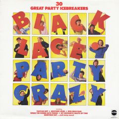 Black Lace - Black Lace - Party Crazy (30 Great Party Icebreakers) - Telstar