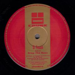 Si Fevah - Si Fevah - Drop The Base / It Goes Like? - Chunk (UK)