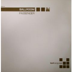 Ballroom - Ballroom - Passenger (Disc 1) - Lost Language