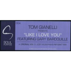 Tom Gianelli Ft Gary Bardouille - Tom Gianelli Ft Gary Bardouille - Like I Love You - Soul Purpose