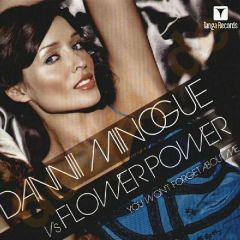 Danni Minogue Vs Flower Power - Danni Minogue Vs Flower Power - You Wont Forget About Me - Vale Music
