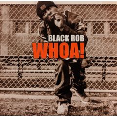 Black Rob - Black Rob - Whoa! - BMG