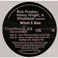 Rick Preston, Kenny Knight & Wholebeat - Rick Preston, Kenny Knight & Wholebeat - What I See - Coastline Recordings