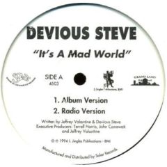 Devious Steve - Devious Steve - It's A Mad World - Grand Land