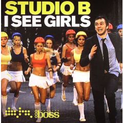 Studio B - Studio B - I See Girls - Boss / Ministry Of Sound