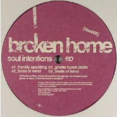 Broken Home - Broken Home - Soul Intentions EP - DAE