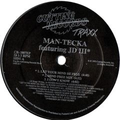 Man-Tecka Feat. Jd Iii - Man-Tecka Feat. Jd Iii - Let Your Mind Be Free - Cutting Traxx
