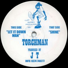 Torchman - Torchman - Shine / Let It Down Man - Faster Faster Records