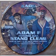 Adam F Feat. M.O.P - Adam F Feat. M.O.P - Stand Clear (Remix) (Picture Disc) - Kaos