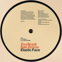 Zoo Brazil Feat. Emma - Zoo Brazil Feat. Emma - Elastic Face - Kass Recordings