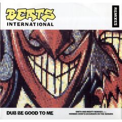 Beats International - Beats International - Dub Be Good To Me (Remix) - Go Beat