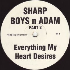 Sharp Boys & Adam - Sharp Boys & Adam - Everything My Heart Desires - White